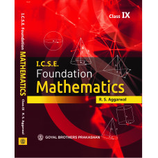 ICSE Foundation Mathematics for Class IX