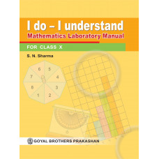 I Do I Understand Mathematics Laboratory Manual For Class X