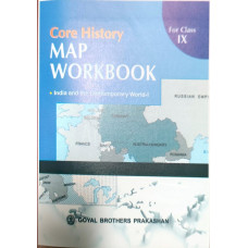 Core History Map Workbook For Class IX