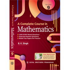 A Complete Course in Mathematics for Class 9 by B. K. Singh