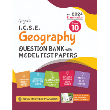 Goyal's ICSE Specimen Geography Question Bank with Model Test Papers Class 10 for 2024 Examination