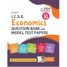 Goyal's ICSE Economics Specimen Question Bank with Model Test Papers Class 10 for 2024 Examination