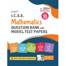 Goyal's ICSE Mathematics Specimen Question Bank with Model Test Papers Class 10 for 2024 Examination