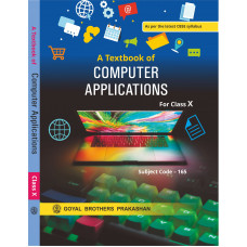 A Textbook of Computer Applications for Class X
