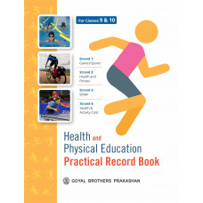 Health & Physical Education Practical Record Book for Classes IX & X
