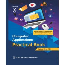Computer Application Practical Book for Class X (Code 165)