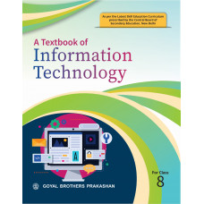 A Textbook of Information Technology Class 8