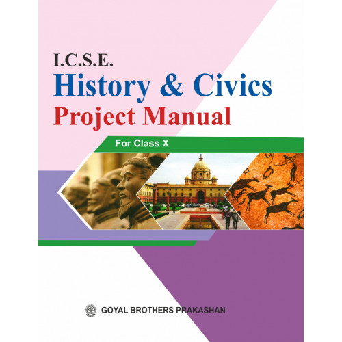 ICSE History & Civics Project Manual for Class X