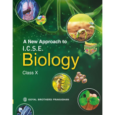 A New Approach to ICSE Biology for Class 10 (For AY 2023-24)