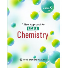 A New Approach to ICSE Chemistry for Class X