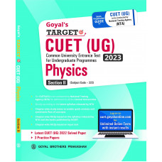 Goyal's Target CUET (UG) 2023 Section II - Physics (Chapter-wise study notes, Chapter-wise MCQs and with 3 Sample Papers)