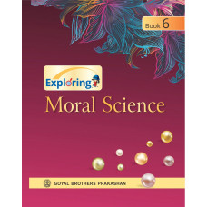 Exploring Moral Science Book 6