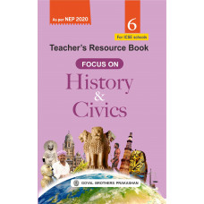 Focus on History & Civics Teacher Book Class 6 For AY 2023-24