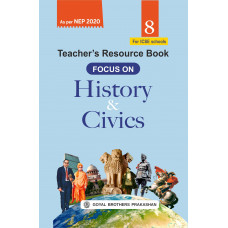 Focus on History & Civics Teacher Book Class 8 For AY 2023-24