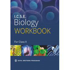 ICSE Biology Workbook for Class X