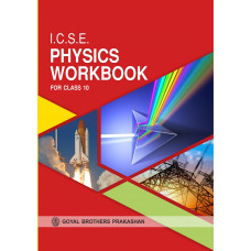 ICSE Physics Workbook for Class X