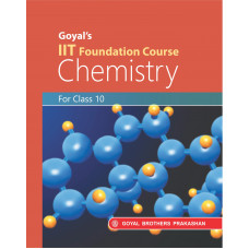 Goyals IIT Foundation Course In Chemistry For Class 10