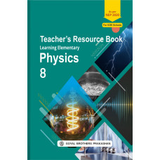 Learning elementary Physics Teacher Book Class 8 For AY 2023-24