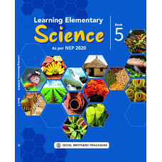 Learning Elementary Science For Class 5 (With Online Support) (Includes the Essence of NEP 2020)