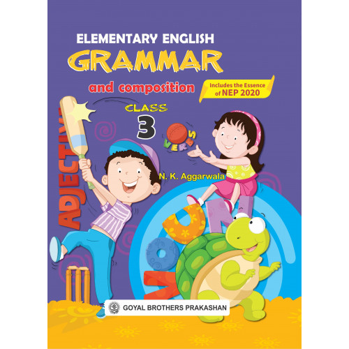 Elementary English Grammar & Composition For Class 3 (Includes the Essence of NEP 2020)