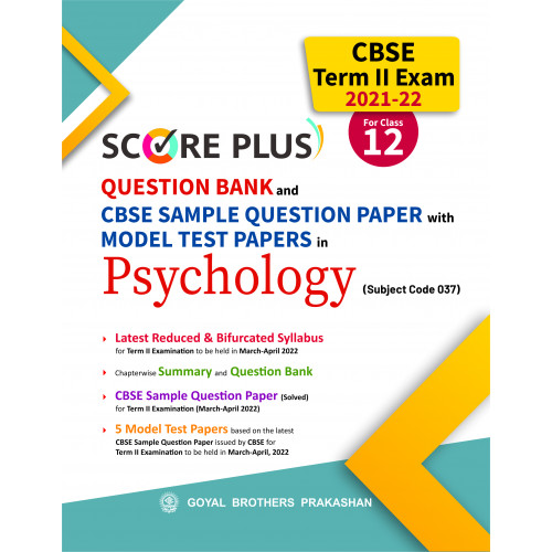 Score Plus CBSE Question Bank and Sample Question Paper with Model Test Papers in Psychology (Subject Code 037) CBSE Term II Exam 2021-22 for Class XII