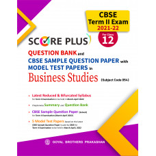 Score Plus CBSE Question Bank and Sample Question Paper with Model Test Papers in Business Studies (Subject Code 054) CBSE Term II Exam 2021-22 for Class XII