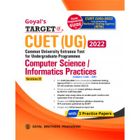 Goyal's Target CUET (UG) 2022 Section II - Computer Science/Informatics Practices (Chapter-wise study notes, Chapter-wise MCQs and with 3 Sample Papers)