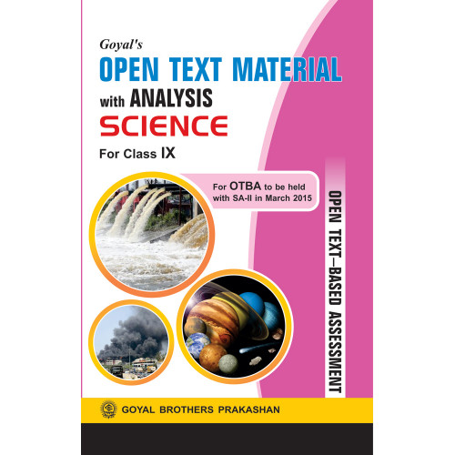Goyals Open Text Material With Analysis In Science For Class IX