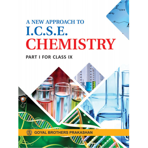 A New Approach To ICSE Chemistry Part 1 For Class IX
