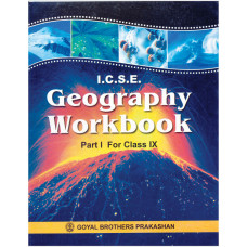 ICSE Geography Workbook Part 1 For Class IX