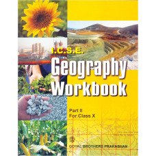 ICSE Geography Workbook Part 2 For Class X