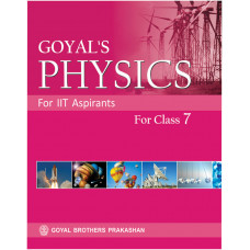 IIT Aspirants Goyals Physics For Class VII