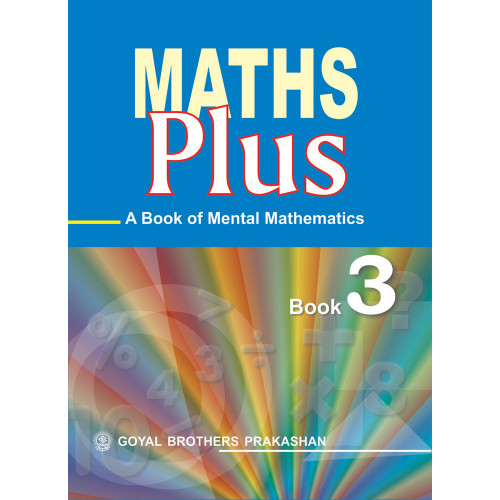 Maths Plus A Book Of Mental Mathematics For Class 3