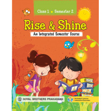 Rise & Shine An Integrated Semester Course For Class 1 (Semester 2)