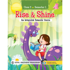 Rise & Shine An Integrated Semester Course For Class 4 (Semester 1)