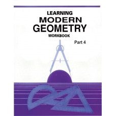 Learning Modern Geometry Workbook Part 4