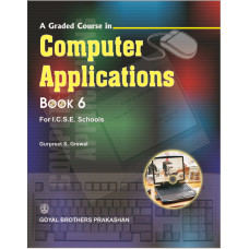 A Graded Course In Computer Applications Book 6