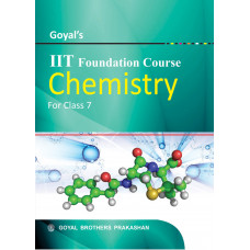 Goyals IIT Foundation Course In Chemistry For Class 7