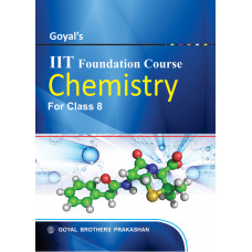 Goyals IIT Foundation Course In Chemistry For Class 8