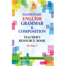 Elementary English Grammar & Composition Teachers Resource Book For Class 7
