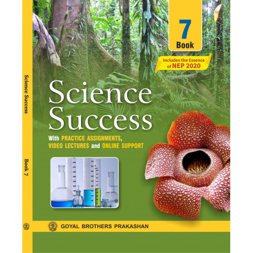 Science Success Book 7 (With Practice Assignments Video Lectures and Online Support) (Includes the Essence of NEP 2020)