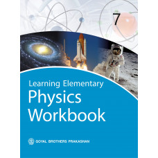 Learning Elementary Physics Workbook For ICSE Schools 7
