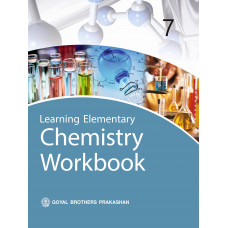 Learning Elementary Chemistry Workbook For ICSE Schools 7