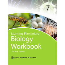Learning Elementary Biology Workbook For ICSE Schools 7