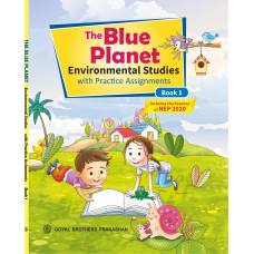 The Blue Planet Environmental Studies With Practice Assignments Book 1 (Includes the Essence of NEP 2020)