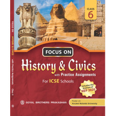 Focus On History & Civics For ICSE Schools Book 6 (Includes the Essence of NEP 2020)