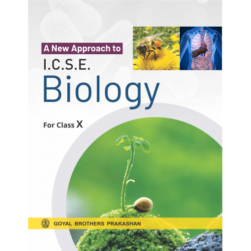 A New Approach To ICSE Biology For Class X