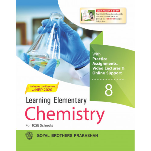 Learning Elementary Chemistry With Online Support For ICSE Schools 8 (Includes the Essence of NEP 2020)