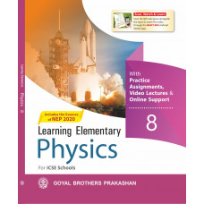 Learning Elementary Physics With Online Support For ICSE Schools 8 (Includes the Essence of NEP 2020)