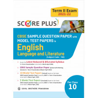 Score Plus CBSE Sample Question Paper with Model Test Papers in English Language and Literature (Subject Code - 184) for Class 10 Term II Exam 2021-22